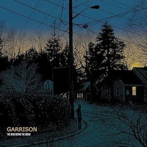 GARRISON | BEND BEFORE THE BREAK