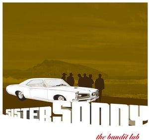 SISTER SONNY | BANDIT LAB