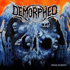 DEMORPHED | DENIAL OF DEATH