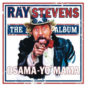 RAY STEVENS | OSAMA-YO MAMA