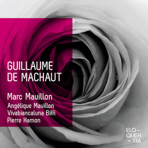 VIVABIANCALUNA BIFFI^PIERRE HAMON^MARC MAUILLON^ANGELIQUE MAUILLON | GUILLAUME DE MACHAUT