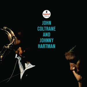 JOHN COLTRANE & JOHNNY HARTMAN | JOHN COLTRANE & JOHNNY HARTMAN