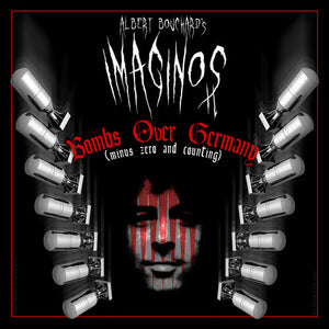 ALBERT BOUCHARD | IMAGINOS 2 - BOMBS OVER GERMANY (MINUS ZERO & COUN