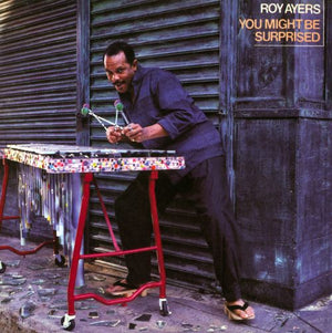 ROY AYERS | YOU MIGHT BE SURPRISED - US