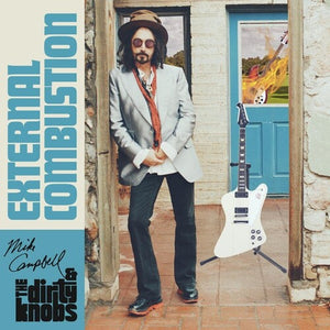 MIKE CAMPBELL & THE DIRTY KNOBS | EXTERNAL COMBUSTION