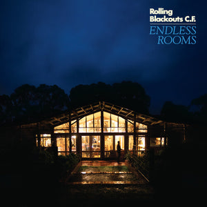 ROLLING BLACKOUTS C. F. | ENDLESS ROOMS