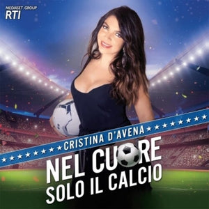 CRISTINA D'AVENA | NEL CUORE SOLO IL CALCIO