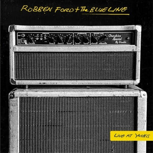 ROBBEN FORD & THE BLUE LINE | LIVE AT YOSHI'S