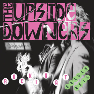 UPSIDE DOWNERS | ROCKIN' AT GOLDEN BULL