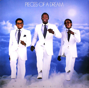 PIECES OF A DREAM | IMAGINE THIS