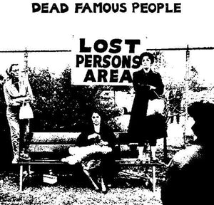 FAMOUS DEAD PEOPLE | LOST PERSON'S AREA