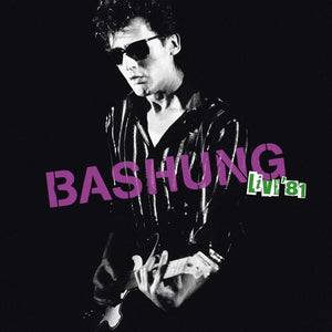 ALAIN BASHUNG | LIVE 81