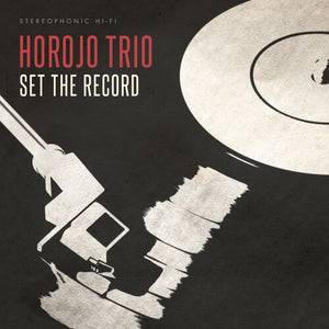 HOROJO TRIO | SET THE RECORD