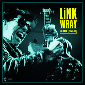 LINK WRAY | RUMBLE: LINK WRAY 1956-62