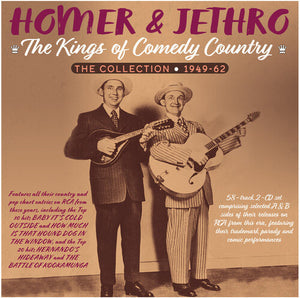 HOMER & JETHRO | KINGS OF COMEDY COUNTRY: THE COLLECTION 1949-62