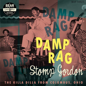 STOMP GORDON | DAMP RAG: THE KILLA DILLA FROM COLUMBUS OHIO
