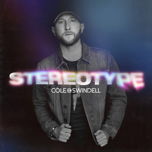 COLE SWINDELL | STEREOTYPE