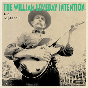WILLIAM LOVEDAY INTENTION | BAPTISER