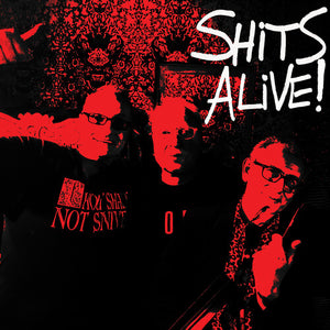 SNIVELLING SHITS | SHITS ALIVE