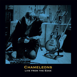 THE CHAMELEONS | EDGE SESSIONS (LIVE FROM THE EDGE)