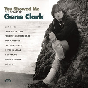 VARIOUS ARTISTS | YOU SHOWED ME: SONGS OF GENE CLARK / VARIOUS