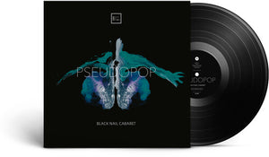 BLACK NAIL CABARET | PSEUDOPOP