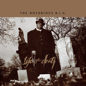 THE NOTORIOUS B.I.G. | LIFE AFTER DEATH (25TH ANNIVERSARY EDITION)