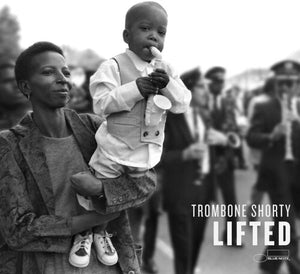 TROMBONE SHORTY | LIFTED