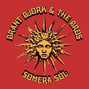 BRANT BJORK | SOMERA SOL