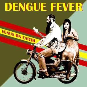DENGUE FEVER | VENUS ON EARTH