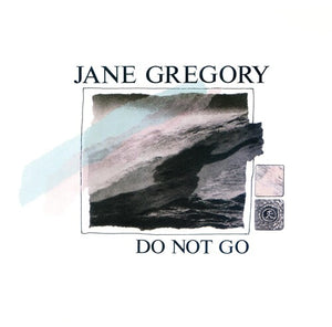 JANE GREGORY | DO NOT GO