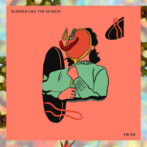 SUMMER LIKE THE SEASON | HUM