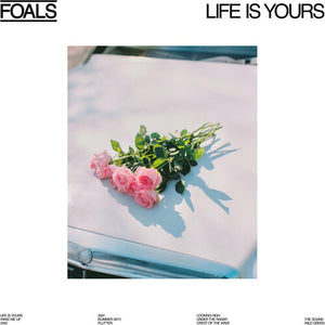 FOALS | LIFE IS YOURS