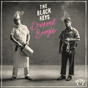 THE BLACK KEYS | DROPOUT BOOGIE