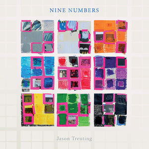 JASON TREUTING | NINE NUMBERS