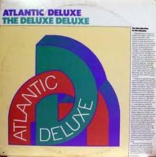 VARIOUS 70S | ATLANTIC DELUXE - DELUXE DELUXE