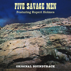 RUPERT HOLMES | FIVE SAVAGE MEN - O.S.T. - BLUE