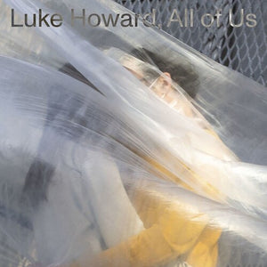 LUKE HOWARD | ALL OF US