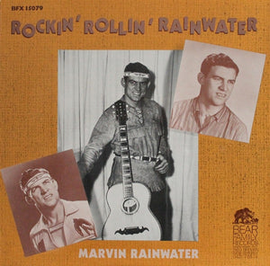 MARVIN RAINWATER | ROCKIN ROLLIN RAINWATER