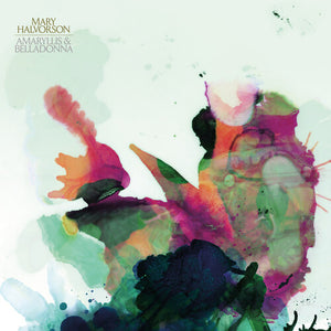 MARY HALVORSON | AMARYLLIS & BELLADONNA