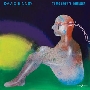 DAVID BINNEY | TOMORROW'S JOURNEY