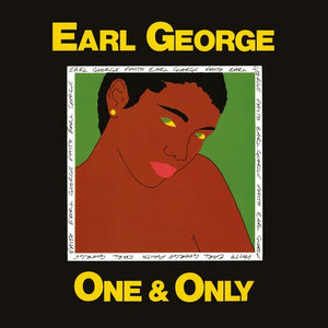 EARL GEORGE | ONE AND ONLY
