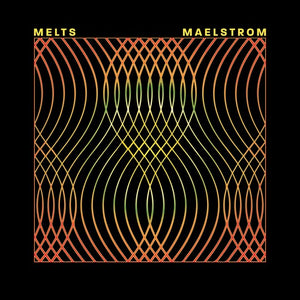 MELTS | MAELSTROM