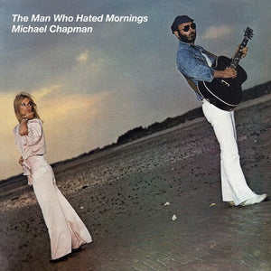 MICHAEL CHAPMAN | MAN WHO HATED MORNINGS