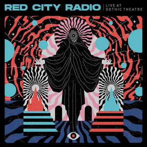 RED CITY RADIO | LIVE AT GOTHIC THEATER