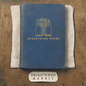 FRIGHTENED RABBIT | PEDESTRIAN VERSE