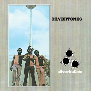 THE SILVERTONES | SILVER BULLETS
