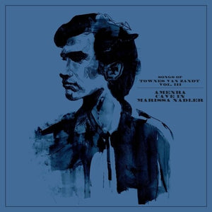 | SONGS OF TOWNES VAN ZANDT VOL. III