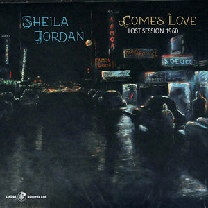 SHEILA JORDAN | COMES LOVE