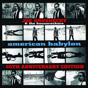 JOE GRUSHECKY & THE HOUSEROCKERS | AMERICAN BABYLON